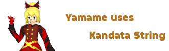 Yamame uses Kandata String
